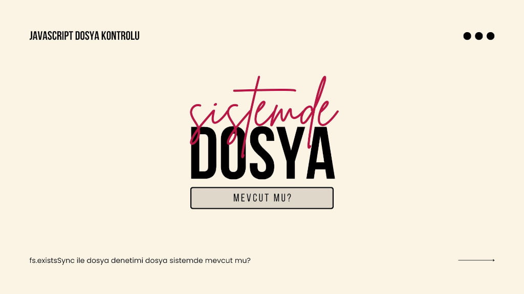 JavaScritp Dosya Mevcut Mu?