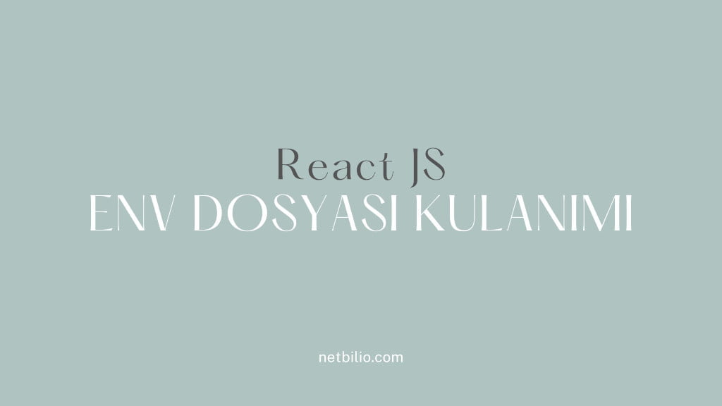 React JS .env Dosyası Kullanımı