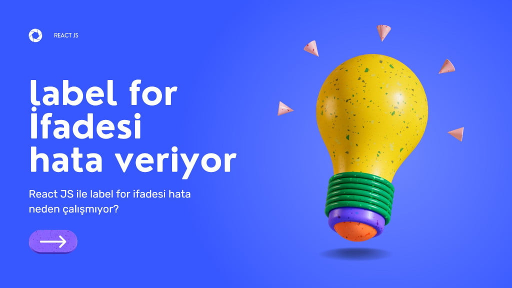 React JS Label for Kullanımı