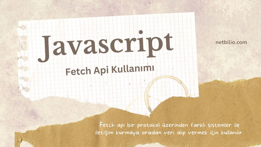 JavaScript Fetch Api Kullanımı