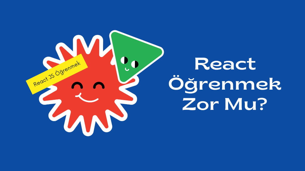 React öğrenmek zor mu?