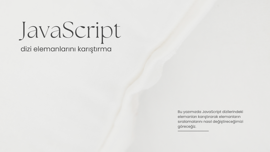JavaScript Dizi Elemanlarını Karıştırma