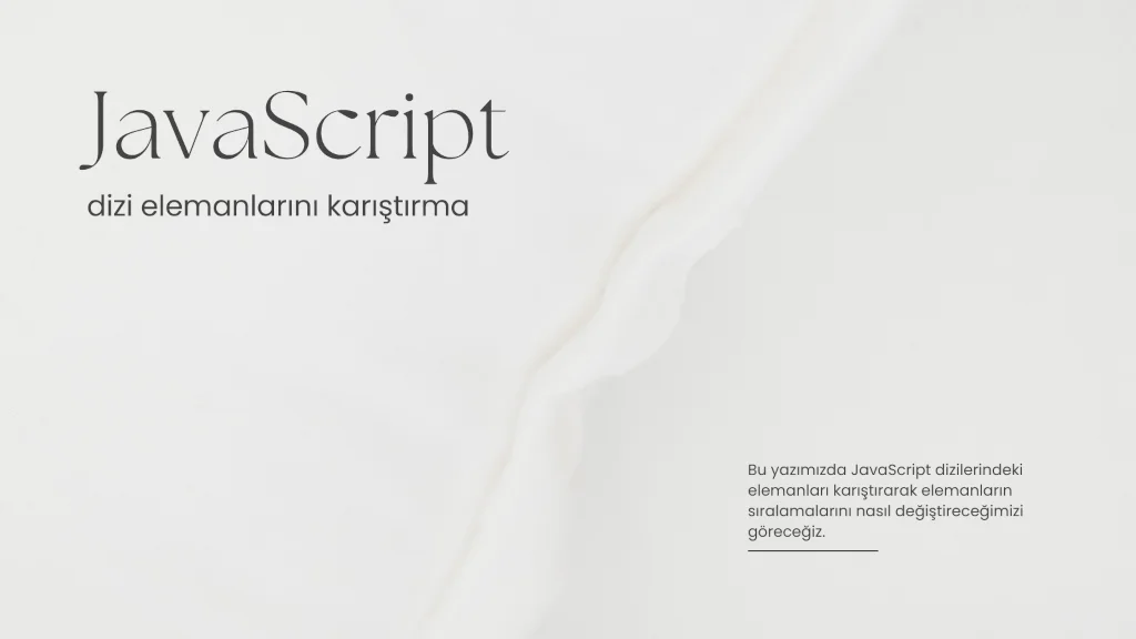 JavaScript Dizi Elemanlarını Karıştırma