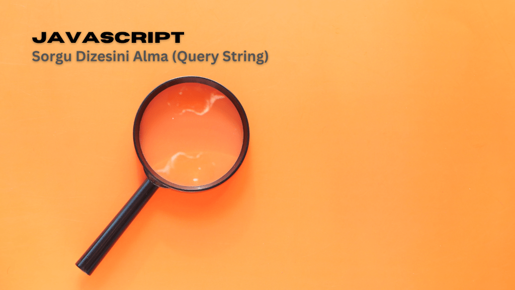 Javascript Sorgu Dizesini Alma