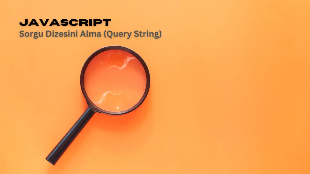 Javascript Sorgu Dizesini Alma