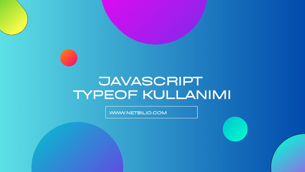 JavaScript'te typeof Kullanımı