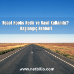 React Hooks Nedir ve Nasıl Kullanılır? Başlangıç Rehberi